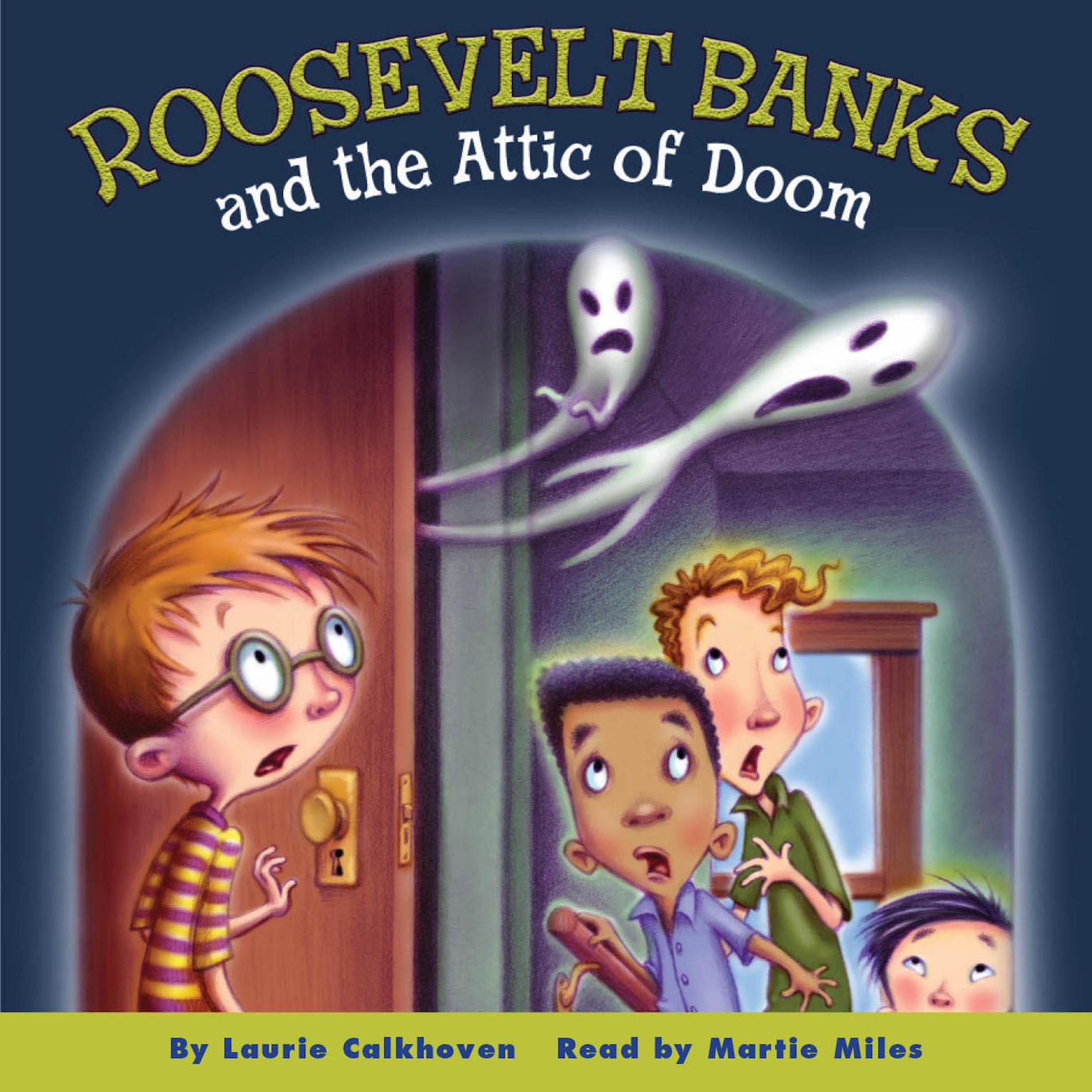 Roosevelt Banks and the Attic of Doom Audiobook, by Laurie Calkhoven
