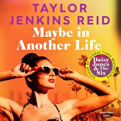 Maybe in Another Life Audiobook, by Taylor Jenkins Reid