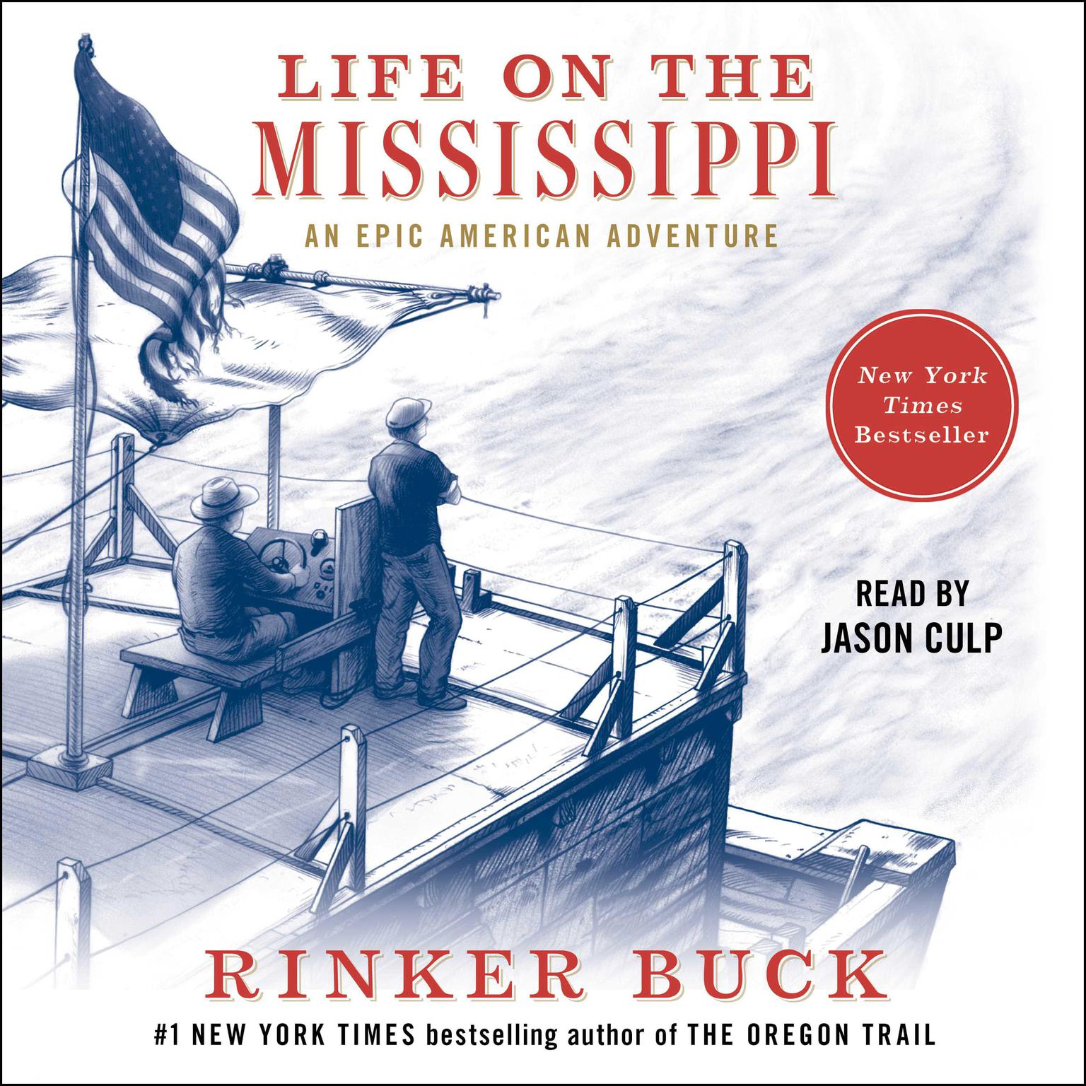 Life on the Mississippi: An Epic American Adventure Audiobook, by Rinker Buck