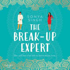 The Breakup Expert Audiobook, by Sonya Singh