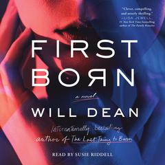 First Born: A Novel Audiobook, by Will Dean
