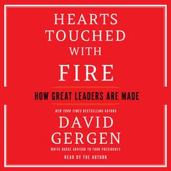 Hearts Touched With Fire: How Great Leaders are Made Audiobook, by 