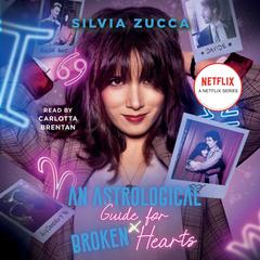 An Astrological Guide for Broken Hearts: A Novel Audiobook, by 