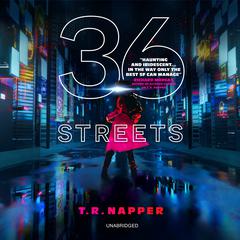 36 Streets Audiobook, by T. R. Napper