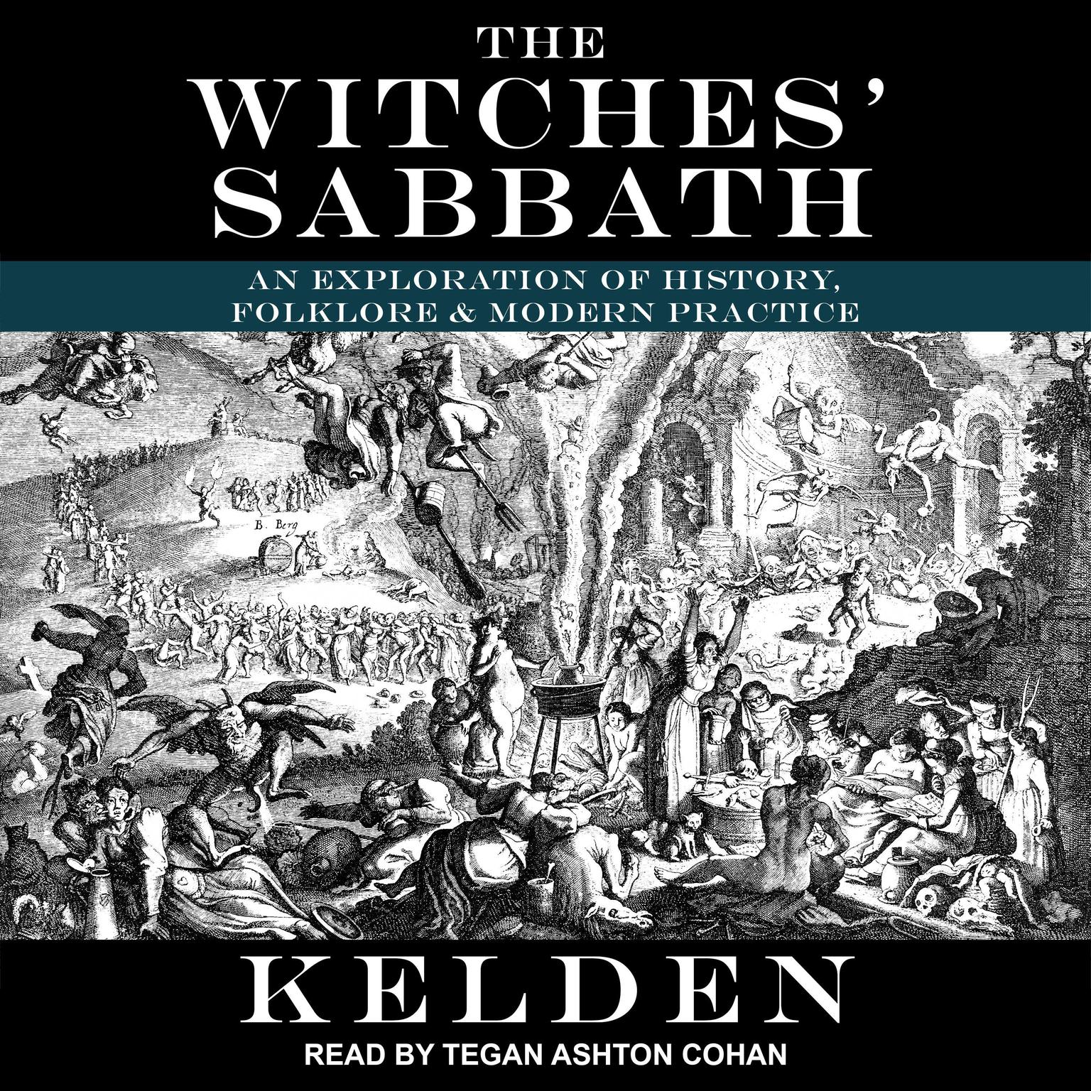 The Witches Sabbath: An Exploration of History, Folklore & Modern Practice Audiobook, by Kelden 