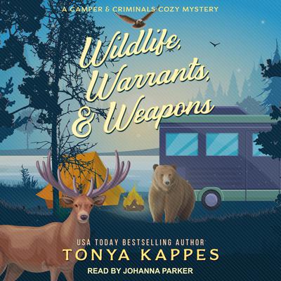 Wildlife, Warrants, & Weapons Audiobook, by Tonya Kappes