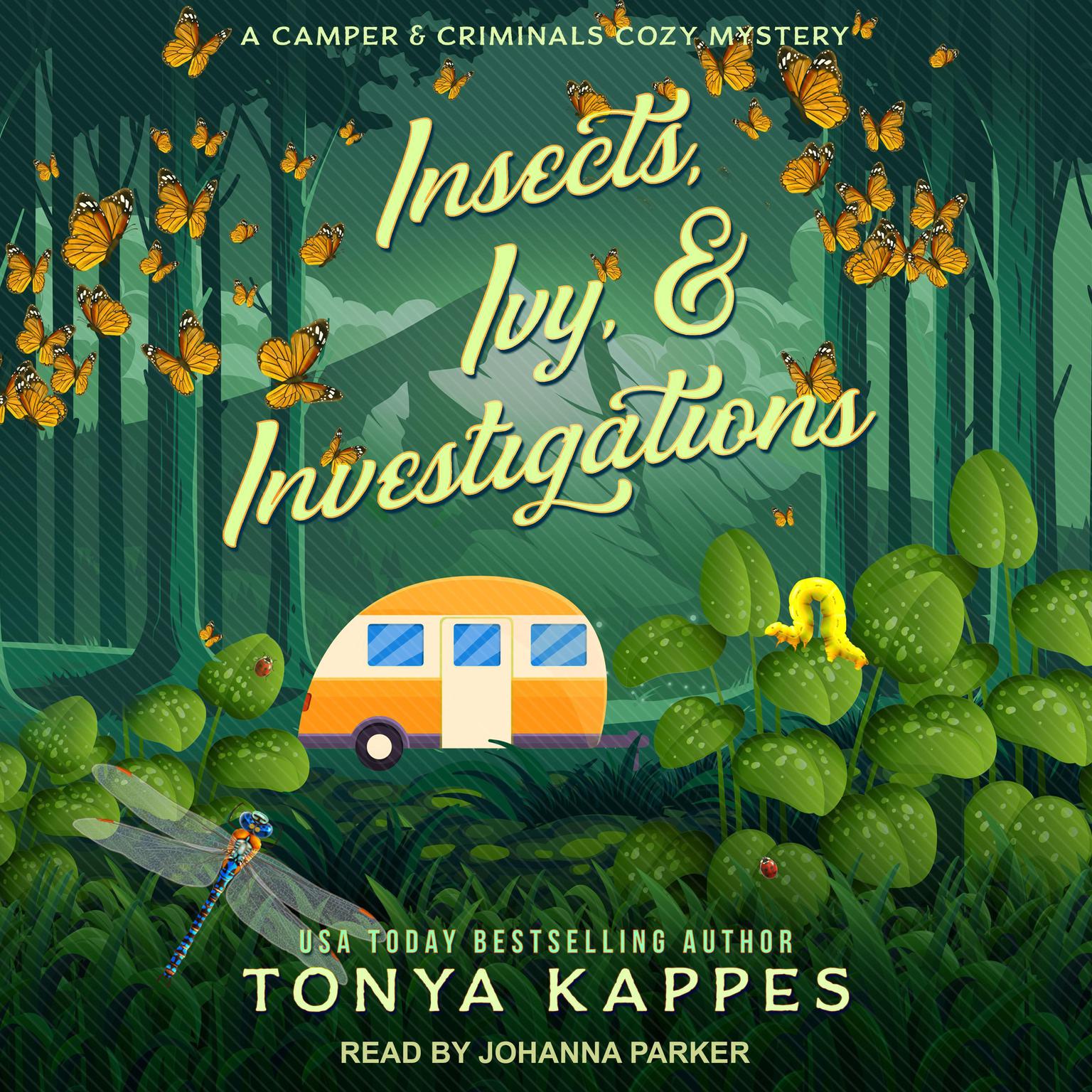 Insects, Ivy, & Investigations Audiobook, by Tonya Kappes