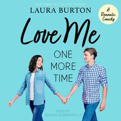 Love Me One More Time Audiobook, by Laura Burton