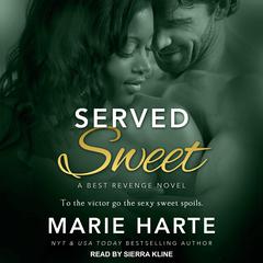 Served Sweet Audiobook, by Marie Harte