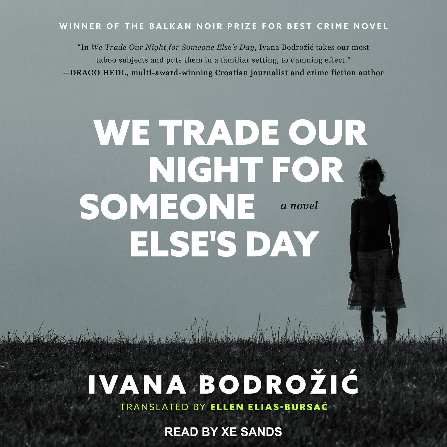We Trade Our Night for Someone Elses Day: A Novel Audiobook, by Ivana Bodrožić