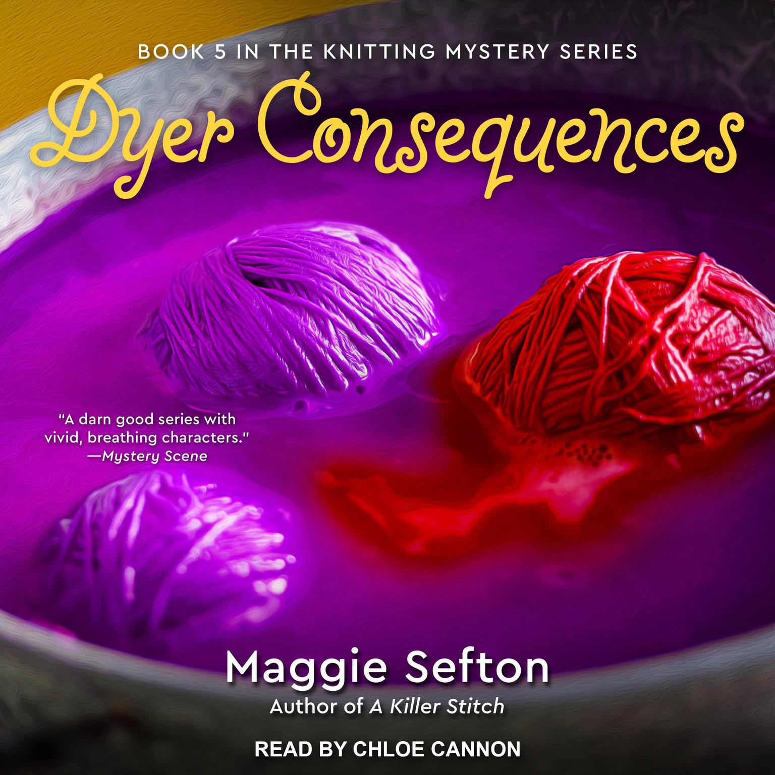 Dyer Consequences Audiobook, by Maggie Sefton