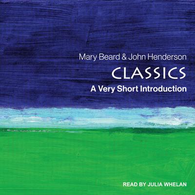 Classics: A Very Short Introduction Audiobook, by John S. Henderson