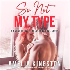 So Not My Type Audiobook, by Amelia Kingston