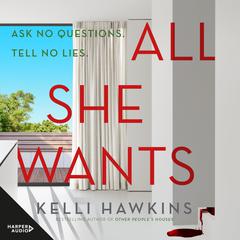 All She Wants Audiobook, by Kelli Hawkins