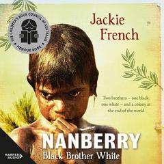 Nanberry: Black Brother White Audiobook, by Jackie French