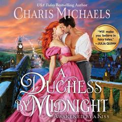 A Duchess by Midnight: A Novel Audiobook, by Charis Michaels