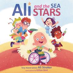Ali and the Sea Stars Audiobook, by Ali Stroker