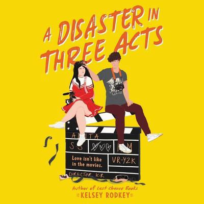 A Disaster in Three Acts Audiobook, by Kelsey Rodkey