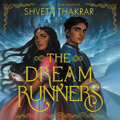 The Dream Runners Audiobook, by Shveta Thakrar
