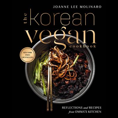 The Korean Vegan Cookbook: Reflections and Recipes from Ommas Kitchen Audiobook, by Joanne Lee Molinaro