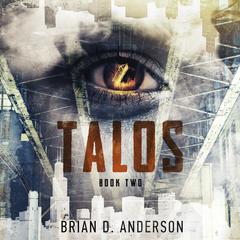 Talos: Book 2 Audiobook, by Brian D. Anderson