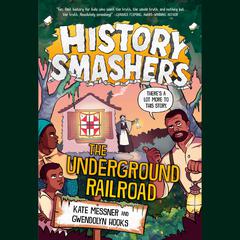 History Smashers: The Underground Railroad Audiobook, by Kate Messner