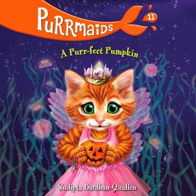 Purrmaids #11: A Purr-fect Pumpkin Audiobook, by Sudipta Bardhan-Quallen