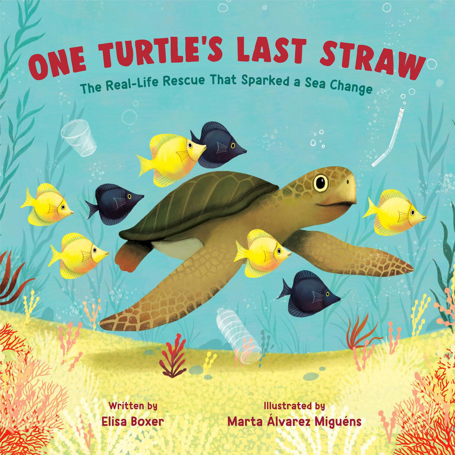 One Turtles Last Straw: The Real-Life Rescue That Sparked a Sea Change Audiobook, by Elisa Boxer