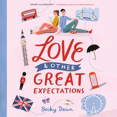 Love & Other Great Expectations Audiobook, by Becky Dean