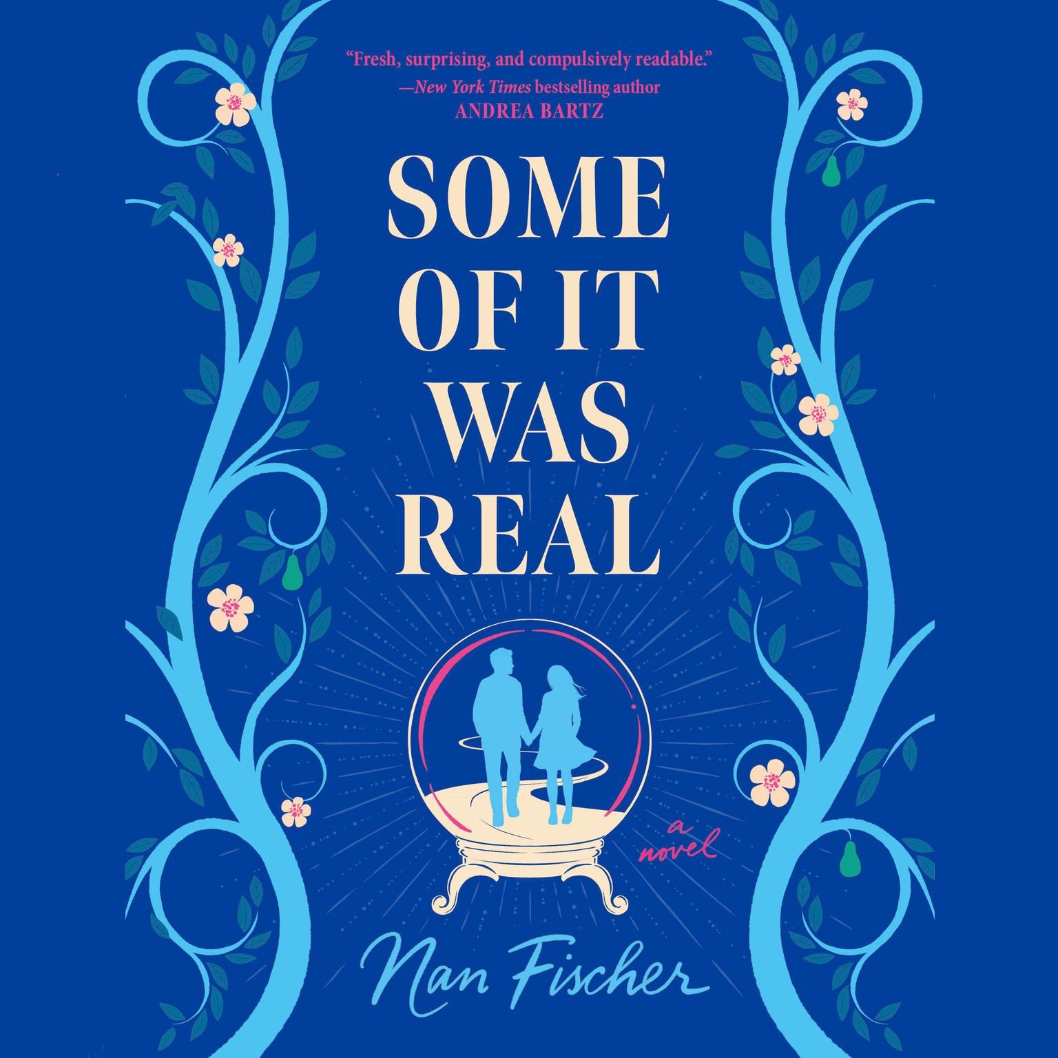 Some of It Was Real Audiobook, by Nan Fischer