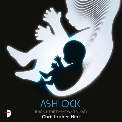 Ash Ock: The Paratwa Trilogy, Book II Audiobook, by Christopher Hinz