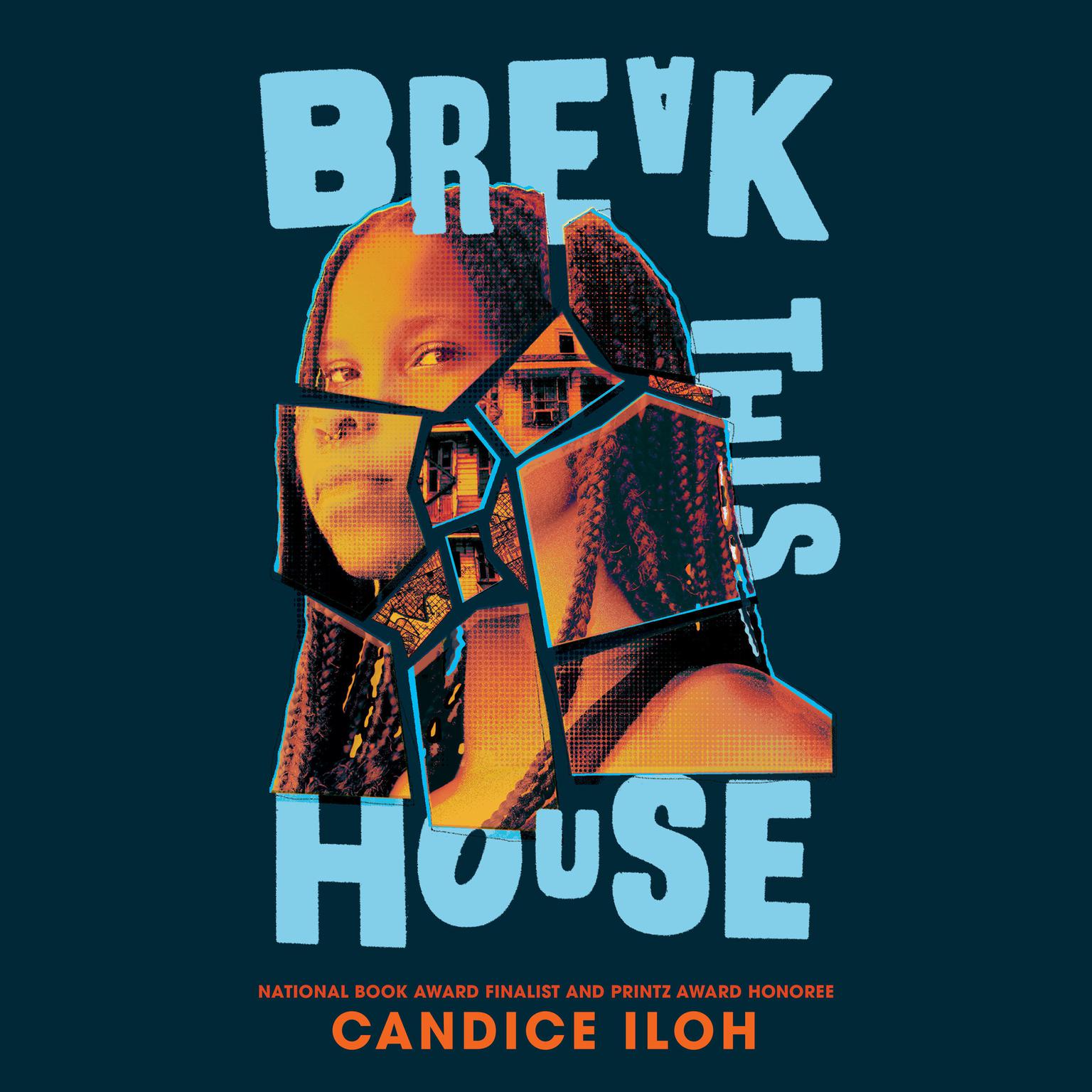 Break This House Audiobook, by Candice Iloh