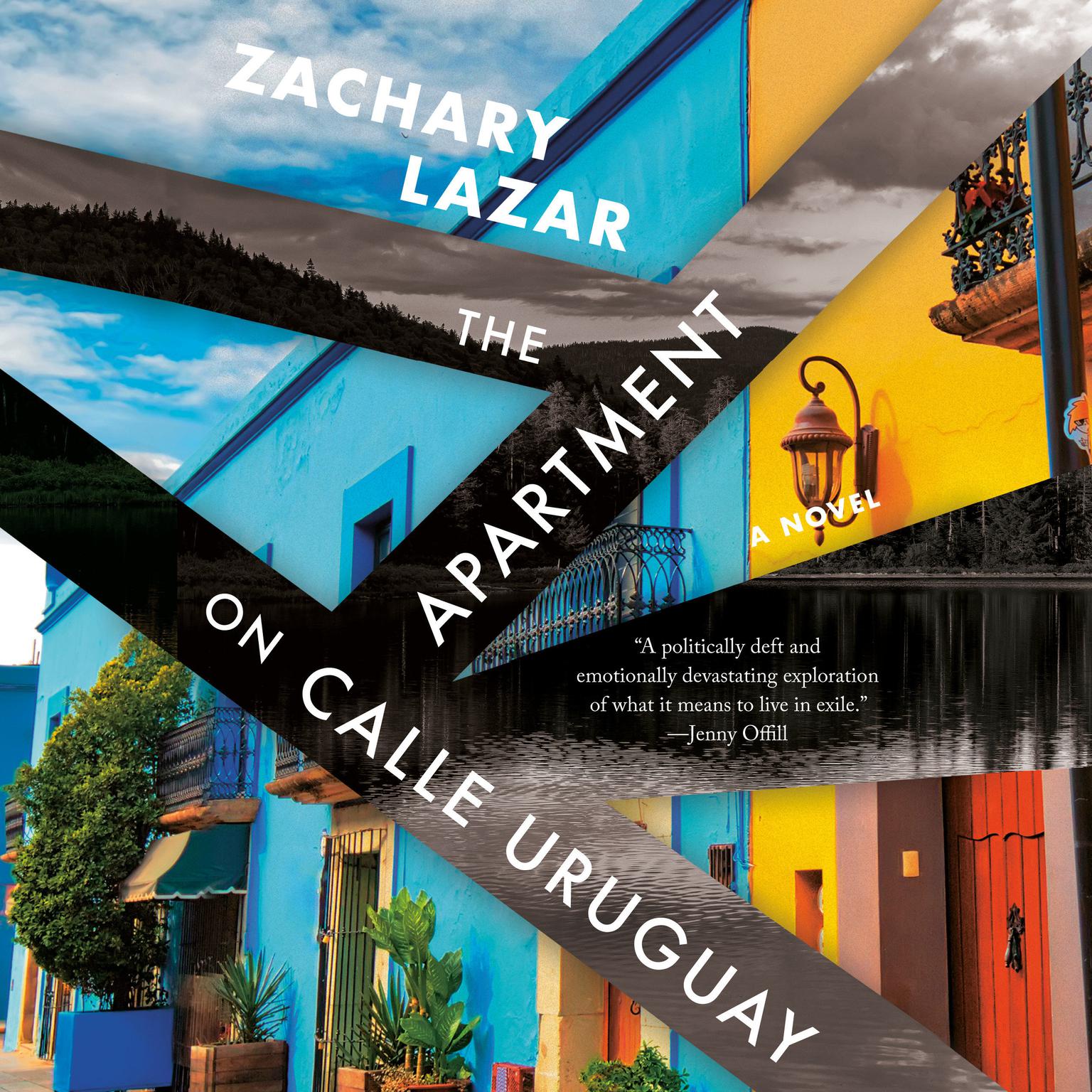 The Apartment on Calle Uruguay: A Novel Audiobook, by Zachary Lazar