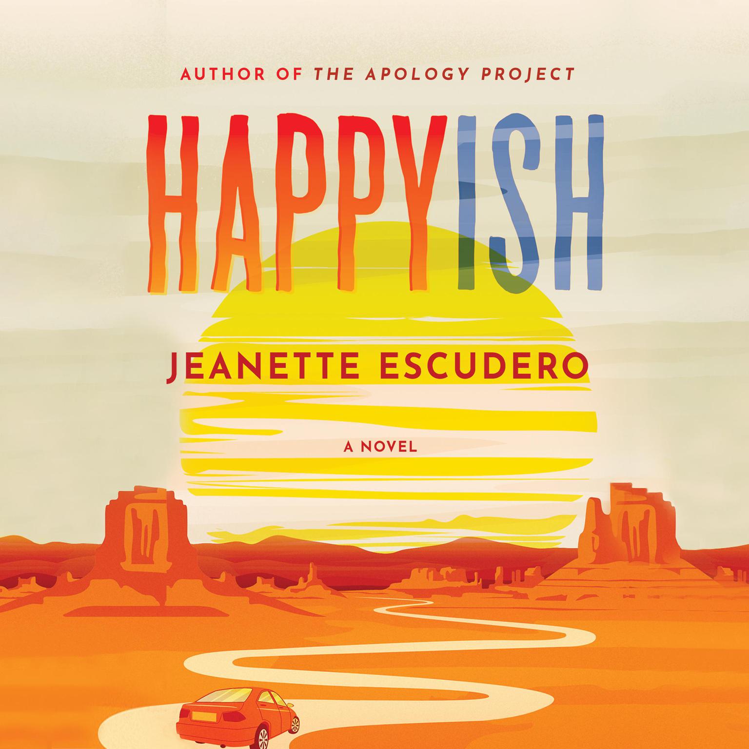 Happyish: A Novel Audiobook, by Jeanette Escudero