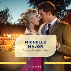 Always the Best Man Audiobook, by Michelle Major