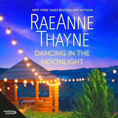 Dancing in the Moonlight Audiobook, by RaeAnne Thayne