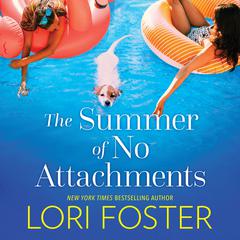The Summer of No Attachments Audiobook, by Lori Foster