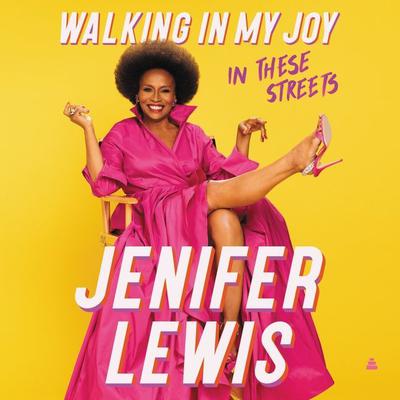 Walking in My Joy: In These Streets Audiobook, by Jenifer Lewis