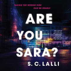 Are You Sara?: A Novel Audiobook, by S. C. Lalli