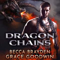 Dragon Chains Audiobook, by Becca Brayden