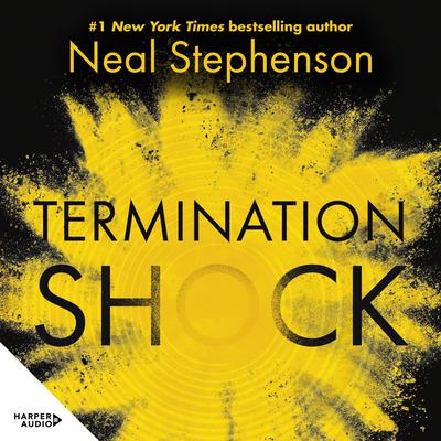 Termination Shock Audiobook, by Neal Stephenson