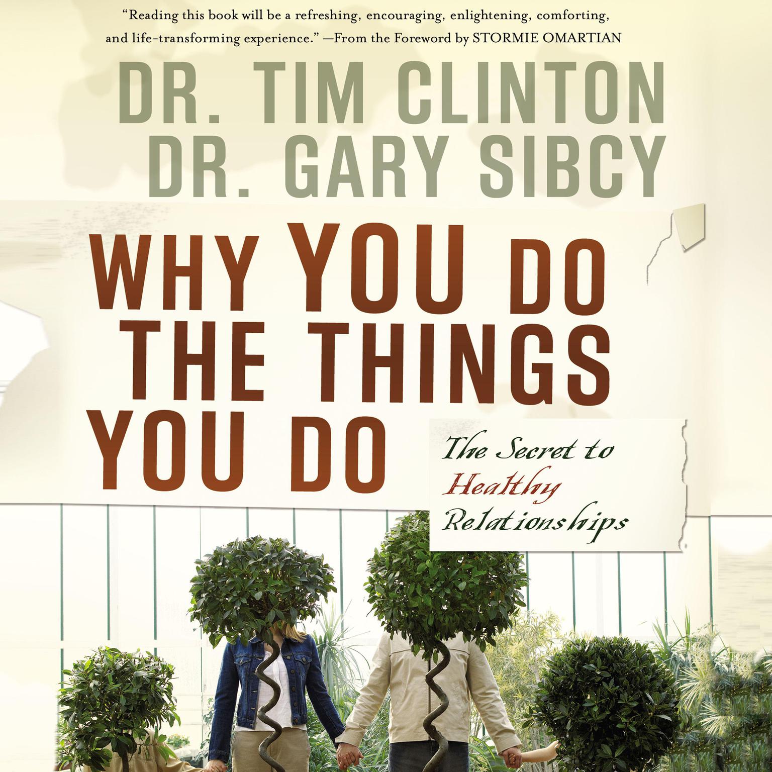 Why You Do the Things You Do: The Secret to Healthy Relationships Audiobook, by Tim Clinton