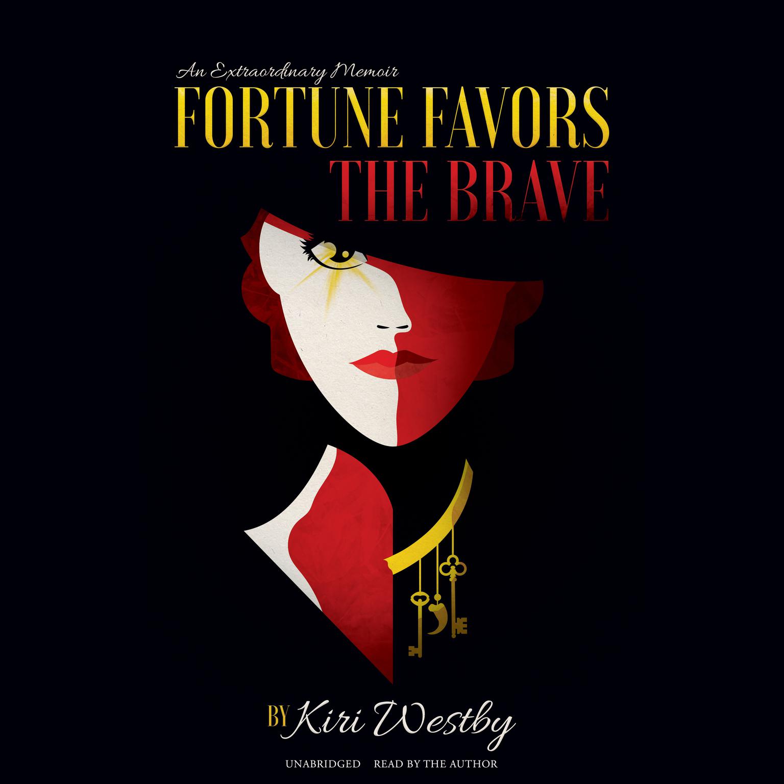 Fortune Favors the Brave: An Extraordinary Memoir Audiobook, by Kiri Westby