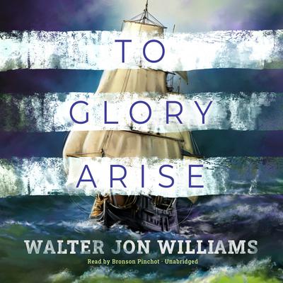 To Glory Arise Audiobook, by 