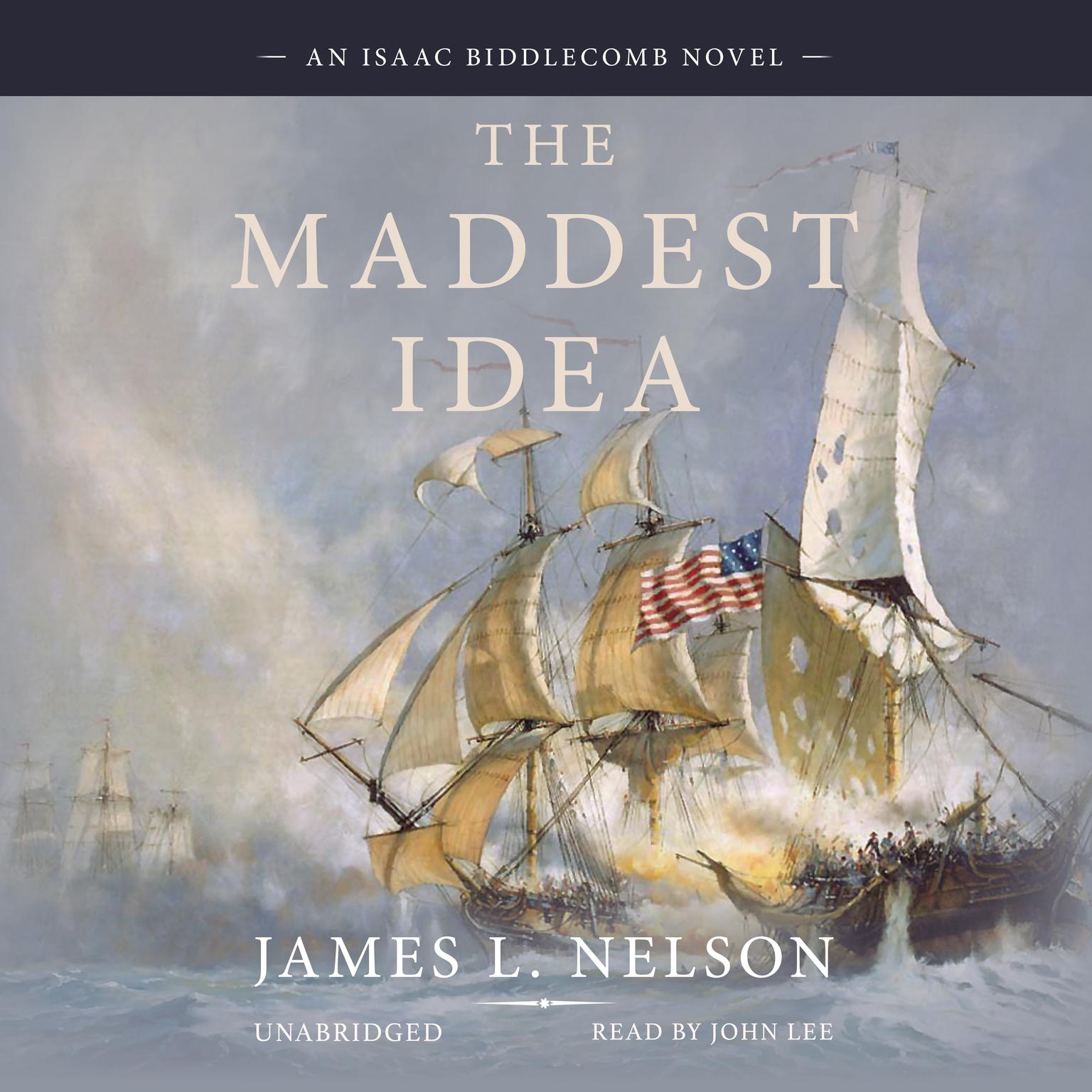 The Maddest Idea Audiobook, by James L. Nelson