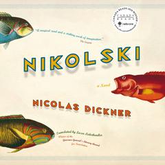 Nikolski Audiobook, by Nicolas Dickner