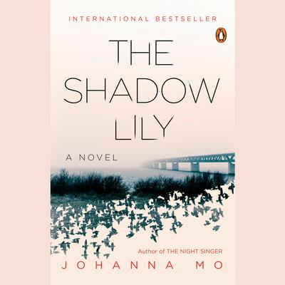 The Shadow Lily: A Novel Audiobook, by Johanna Mo
