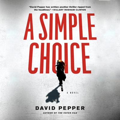 A Simple Choice Audiobook, by David Pepper