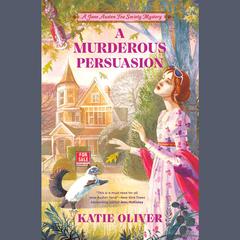 A Murderous Persuasion Audiobook, by Katie Oliver