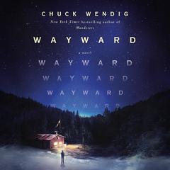Wayward: A Novel Audiobook, by Chuck Wendig